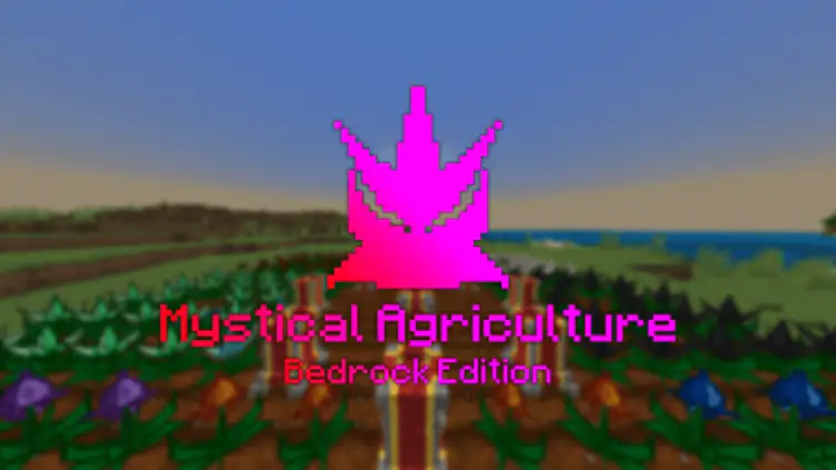 Addon: Mystical Agriculture: Bedrock Edition - modsgamer.com