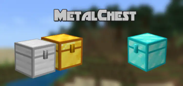 Addon: MetalChest - modsgamer.com