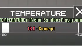 TEMPERATURE in Melon Sandbox Playground 18.0 - Concept | modsgamer.com