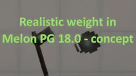Realistic weight in Melon PG 18.0 - concept | modsgamer.com