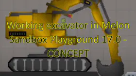 Working excavator in Melon Sandbox Playground 17.0 - CONCEPT | modsgamer.com