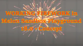 WORKING FIREWORK in Melon Sandbox Playground 18.0 - Concept | modsgamer.com