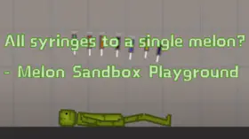All syringes to a single melon? - Melon Sandbox Playground | modsgamer.com
