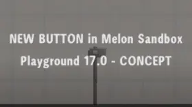 NEW BUTTON in Melon Sandbox Playground 17.0 - CONCEPT | modsgamer.com