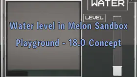 Water level in Melon Sandbox Playground - 18.0 Concept | modsgamer.com