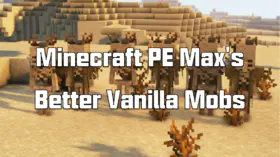 Minecraft PE Max's Better Vanilla Mobs Texture Packs | modsgamer.com