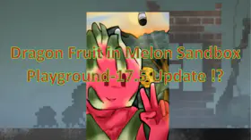 Dragon Fruit in Melon Sandbox Playground-17.5 Update !? | modsgamer.com