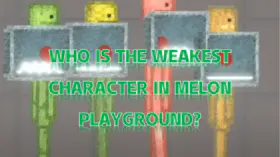 Who Is The Weakest Character In Melon Sandbox Playground? | modsgamer.com