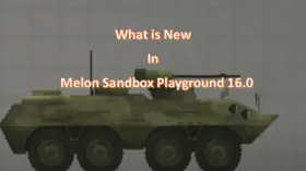 What is New in Melon Sandbox Playground 16.0 | modsgamer.com