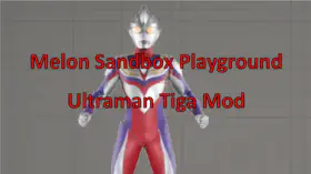 Melon Sandbox Playground Ultraman Tiga Mod | modsgamer.com