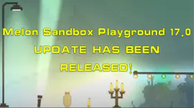 Melon Sandbox Playground 17.0 UPDATE HAS BEEN RELEASED! | modsgamer.com