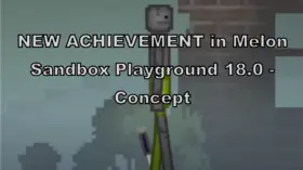 NEW ACHIEVEMENT in Melon Sandbox Playground 18.0 - Concept | modsgamer.com