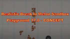Realistic Break In Melon Sandbox Playground 17.0 - CONCEPT | modsgamer.com
