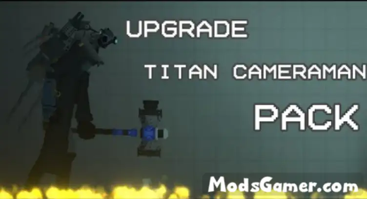 Upgrade Titan Cameraman pack - modsgamer.com
