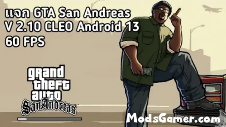 GTA San Andreas V2.10 CLEO Android 13 - modsgamer.com