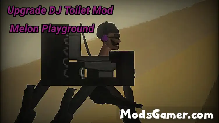 Upgrade DJ Toilet Mod - Skibidi Toilet - modsgamer.com