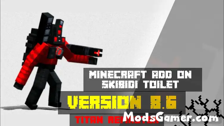 Skibidi Toilet Mod v8.6 -Titan Remaster - modsgamer.com