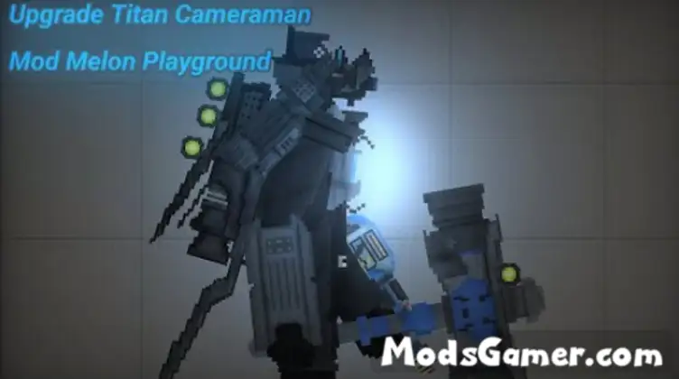 Upgrade Titan Cameraman V4 Remake Mod - modsgamer.com