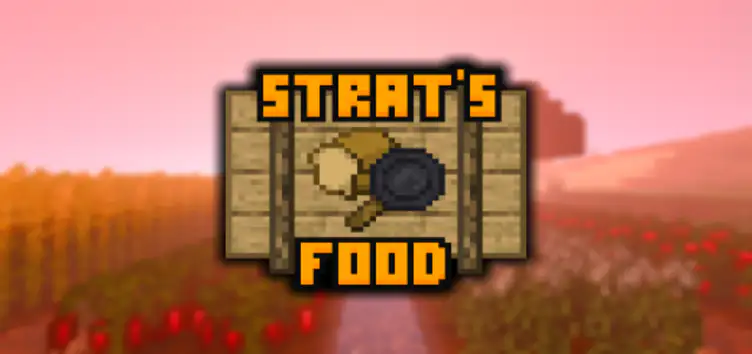Strat's Food Expansion (v1.6) - modsgamer.com