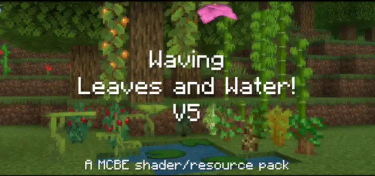 Waving Leaves and Water! V5.1 - modsgamer.com