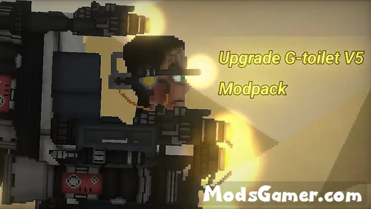 Upgrade G-toilet Remake V5 Modpack - modsgamer.com