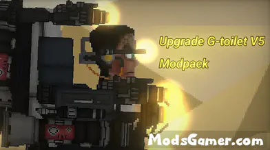 Upgrade G-toilet Remake V5 Modpack | modsgamer.com